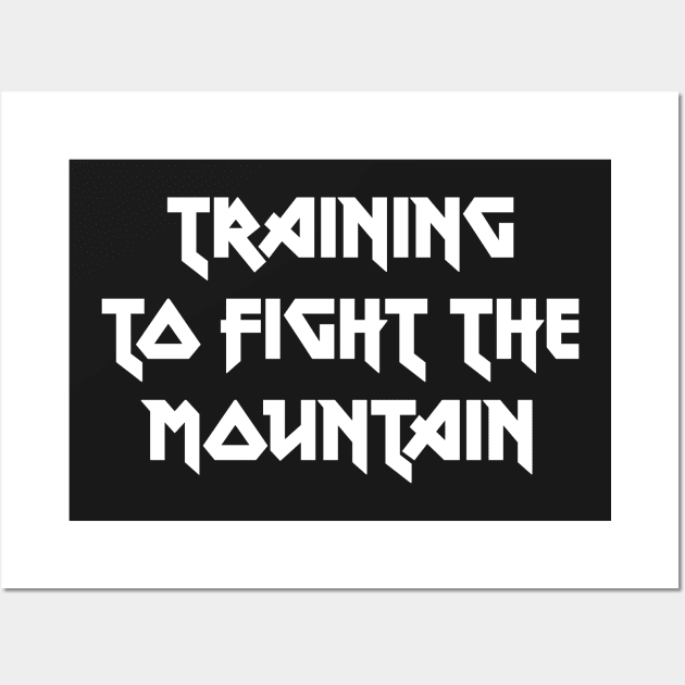 Training to fight the mountain Wall Art by RetroFreak